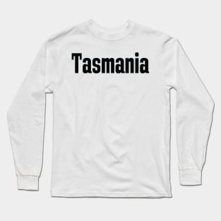 Tasmania Australia Raised Me Tas Tassie Long Sleeve T-Shirt